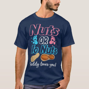 Nüsse oder keine Nüsse Daddy Lieben Sie Baby Gesch T-Shirt