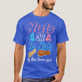Nüsse oder Nüsse Big-Bro-Lieben, die Sie Baby Gesc T-Shirt