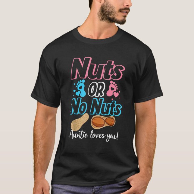 Nüsse oder Nüsse Tantchen Lieben Sie Baby Geschlec T-Shirt (Vorderseite)