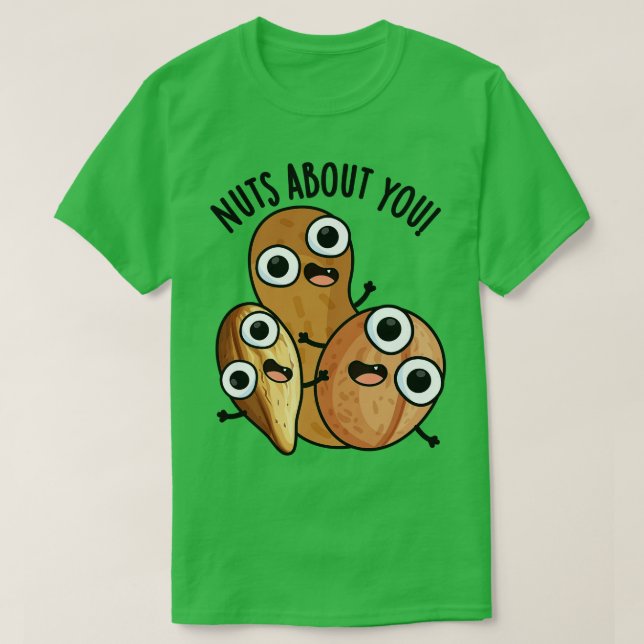Nüsse über euch lustige Nut Puns 1 T-Shirt (Design vorne)