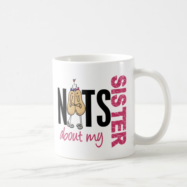 Nüsse über mein Rosa der Schwester-1 Kaffeetasse (Rechts)