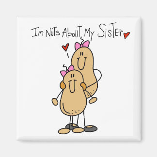 Nüsse über meine Schwestern T - Shirt und Geschenk Magnet