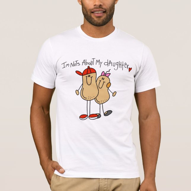 Nüsse über meine Tochter 2 T-Shirt (Vorderseite)