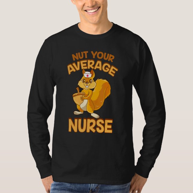 Nussknacker Eichhörnchen Krankenschwester Sarkasti T-Shirt (Vorderseite)
