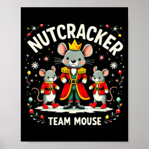 Nussknacker-Team-Maus-Weihnachts-Ballett-Geschenk Poster