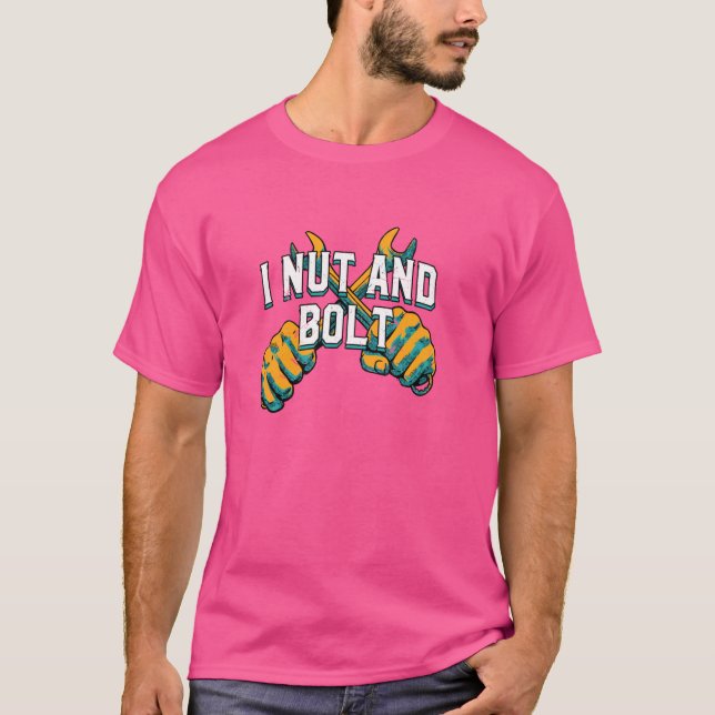 Nut and Bolt Funny Mechanic Spaß Maintenance Man T-Shirt (Vorderseite)