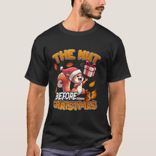 Nut Before Christmas Weihnachtsmannmütze Funny Eic T-Shirt