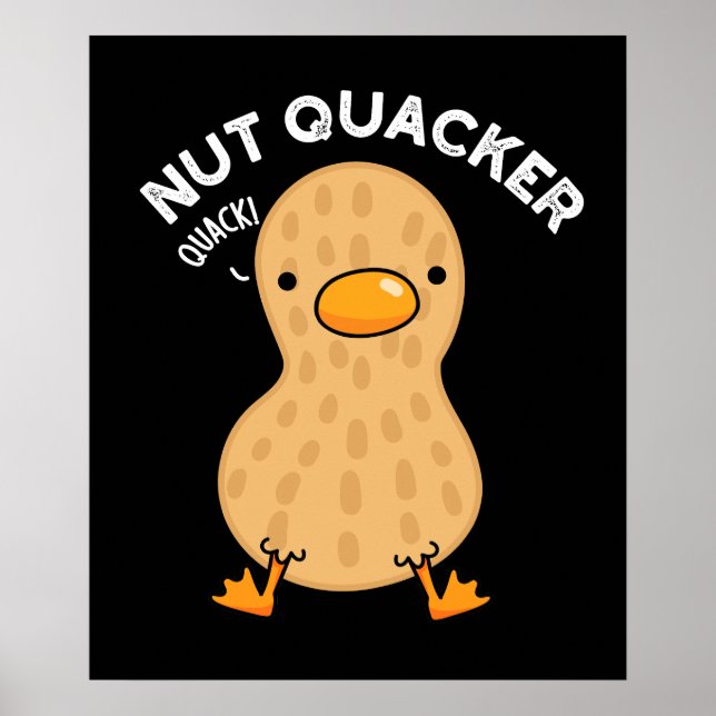 Nut Quacker Funny Peanut Puns Dark BG Poster (Vorne)