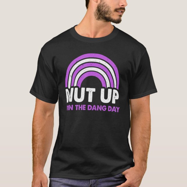 Nut Up and Win Dang Day Rainbow T-Shirt (Vorderseite)