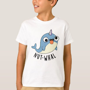 Nut-whal Funny Narwhal Pun T-Shirt