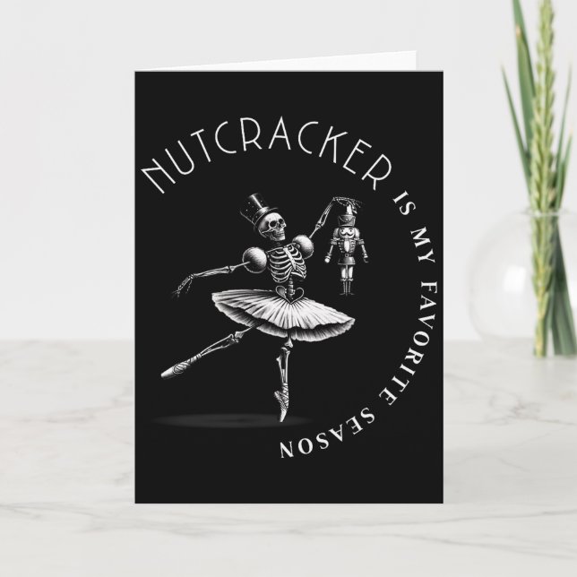 Nutcracker Is My Favorite Season Ballet Skeleton B Karte (Vorderseite)