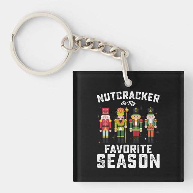 Nutcracker ist mein Lieblingssaison Weihnachtsfeie Schlüsselanhänger (Vorderseite)