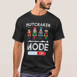 Nutcracker Mode On Dance Ballett Weihnachten Pajam T-Shirt