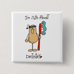 Nuts About Dentistry T-Shirts und Geschenke Button