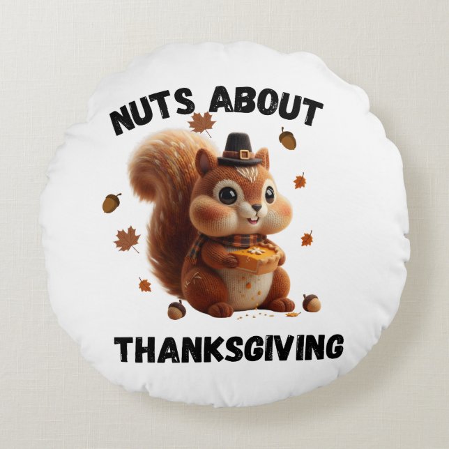 Nuts About Pie – Cute Yarn Squirrel Thanksgiving  Rundes Kissen (Vorderseite)