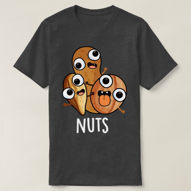Nuts Funny Nutty Food Puff T-Shirt (Design vorne)