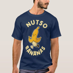 Nutso Bananas Funny Mental Health 5919 2717 T-Shirt