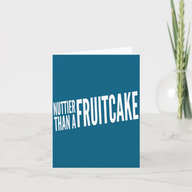 Nuttier Than A Fruitcake Funny Novelty Sarcastic H Karte (Vorderseite)