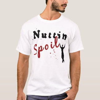 Nuttin Schmutz Naija T - Shirt