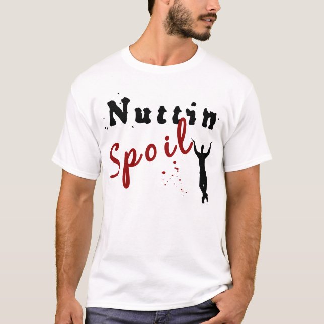 Nuttin Schmutz Naija T - Shirt (Vorderseite)