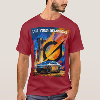 Nutze deine Wahnvorstellungen Tesla Cybertruck Sta T-Shirt