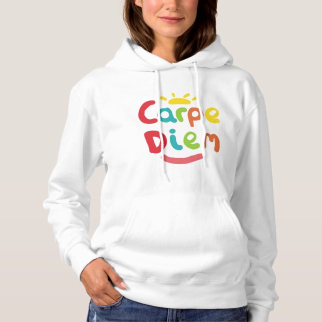 Nutze den Tag Hoodie (Vorderseite)