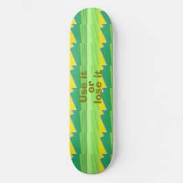 Nutze es oder verliere es Weihnachtsgeschenk Skateboard