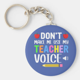 Nutzen Sie nicht meine Lehrerin Voice Schlüsselanhänger