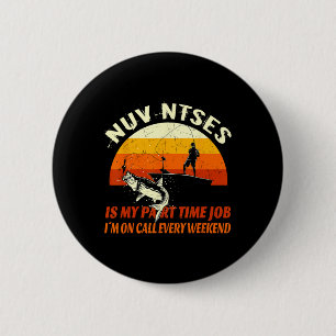 Nuv Ntses Ist Mein Teilzeitjob Lustiger Hmoob Hmon Button