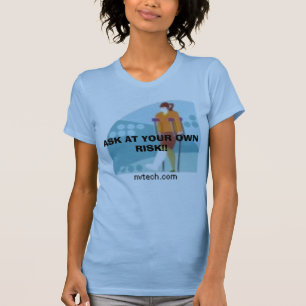 NVTech_vc019731, FRAGEN AN IHREM EIGENEN RISIKO!! T-Shirt
