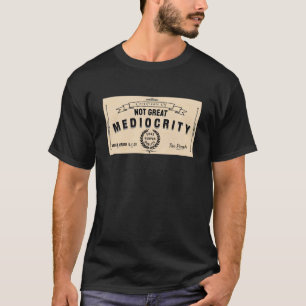 NWO Mittelmäßigkeit (dunkel) T - Shirt