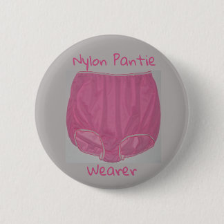 "Nylon Pantie Wearer" 2.25" Abzeichen Button