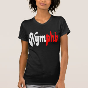 Nympho T-Shirt