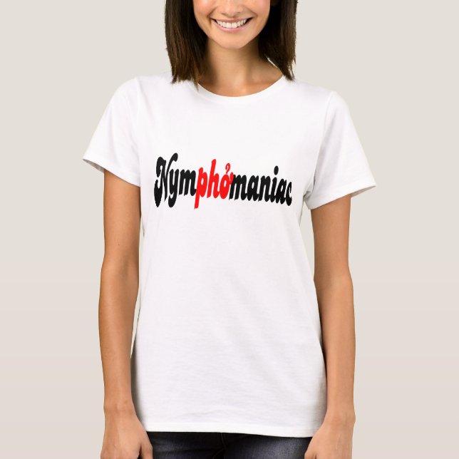 Nymphomanisch T-Shirt (Vorderseite)