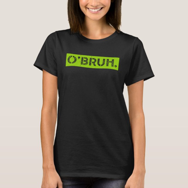 O' Bruh Meme Funny Sprichwort Brother Greeting St  T-Shirt (Vorderseite)