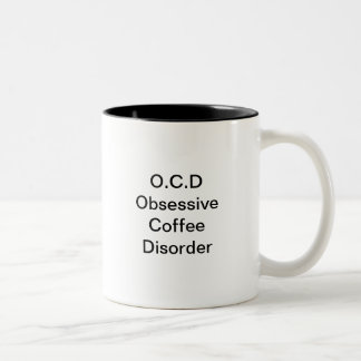 O.C.D besessene Kaffee-Störungs-Tassen Zweifarbige Tasse
