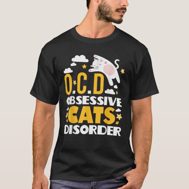 O C D Obsessive Katzen Störungen Niedliches Cat T  T-Shirt (Vorderseite)