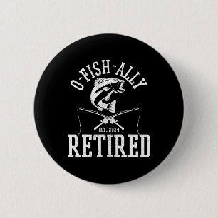 O-fisch-lich Rentner Lustiger Angel-Fischer Ruhest Button