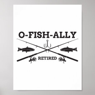 O-fisch-lich Ruhestand Rentner-Angler-Geschenk Poster