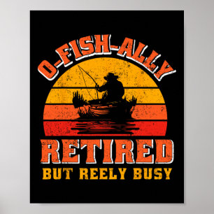 O-fisch-lich Ruheständler Lustiges Fischer-Shirt R Poster