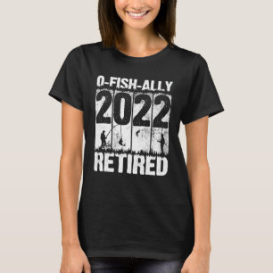 O Fisch Verbündeter Im Ruhestand 2022 Fischerei Ru T-Shirt