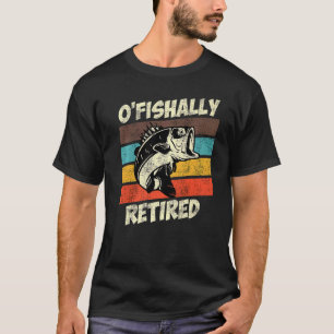 O Fischlich Rentner Ruhestand Angler Pensionierung T-Shirt