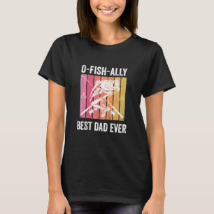 O Fish Ally Bester Vater Aller Zeiten Retro Angler T-Shirt