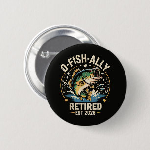 O-Fish-Ally Im Ruhestand 2026 Fischer Angeln Button