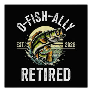 O-Fish-Ally Im Ruhestand 2026 Fischer Angeln Poster