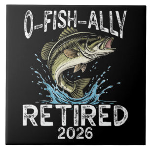 O-Fish-Ally Im Ruhestand 2026 Humor Lustig Fliese