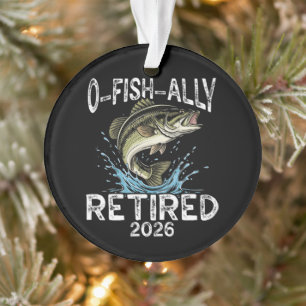 O-Fish-Ally Im Ruhestand 2026 Humor Lustig Ornament