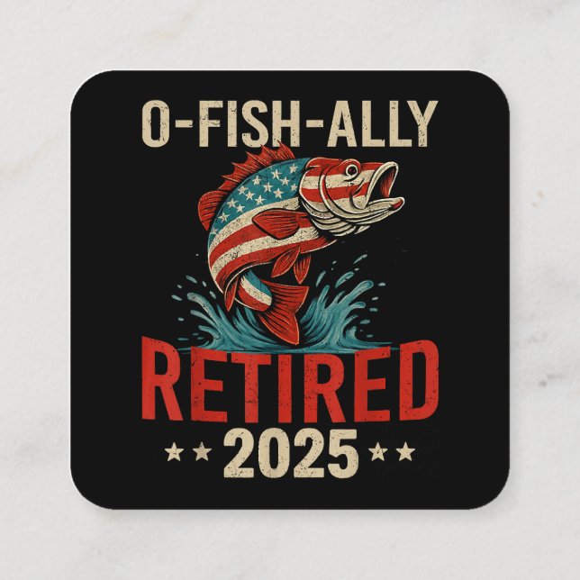 O-Fish-Ally Remüde 2025 Fischer-Ruhestand Quadratische Visitenkarte (Rückseite)
