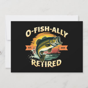 O-Fish-Ally Remüde 2025 Fisherman Fishing Rereifen Einladung