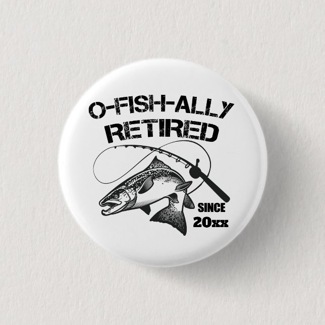 O Fish Ally Remüde 2025 Funny Fishing Fischer Button (Vorderseite)